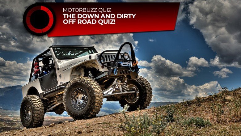 The Down and Dirty Off Road Quiz!