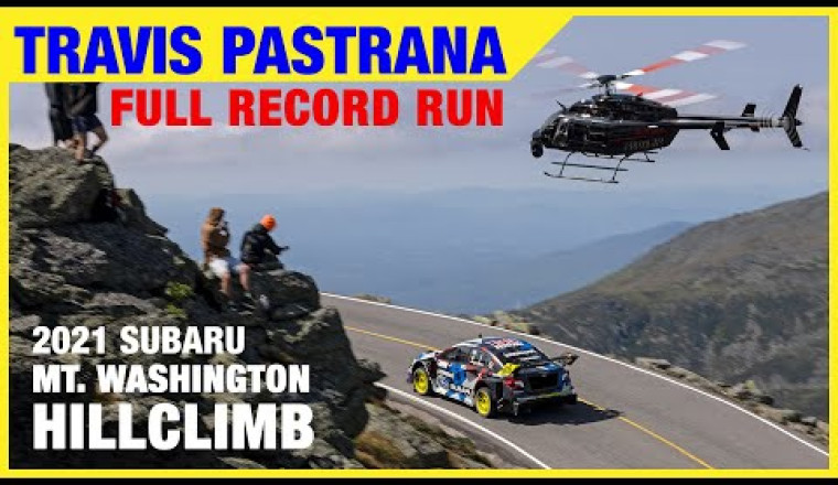 Travis Pastrana Sets New Record at 2021 Mt. Washington Hillclimb