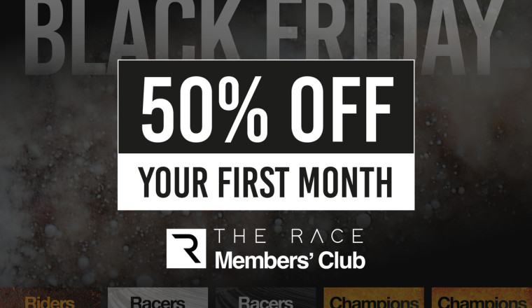 Last chance: 50% off The Race Members' Club