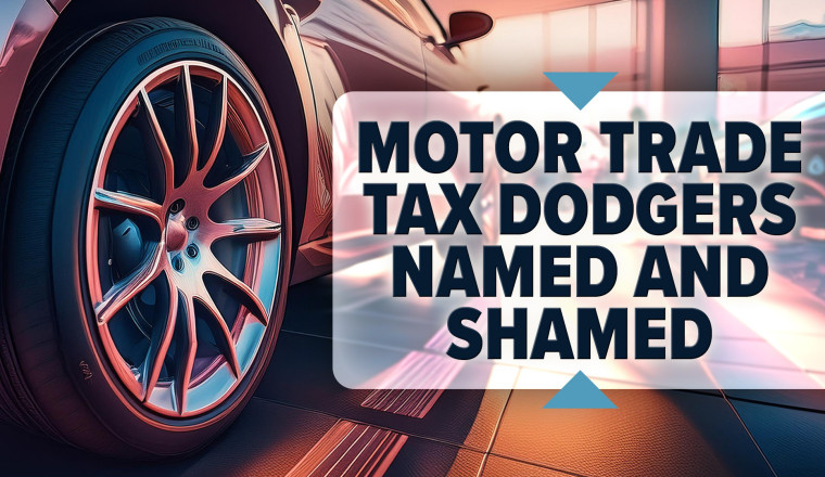 Motor trade tax dodgers are named and shamed over unpaid bills reaching almost £600,000