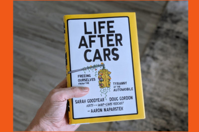'Life After Cars' Is The Book America Needs Right Now